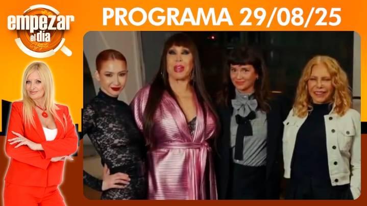 Empezar el día - Programa del 29/08/25- LAS ELEGIDAS DE MORIA CASÁN PARA REPRESENTARLA