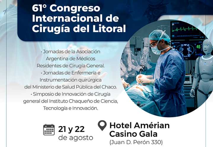 Resistencia recibe el 61° Congreso Internacional de Cirugía del Litoral este jueves y viernes