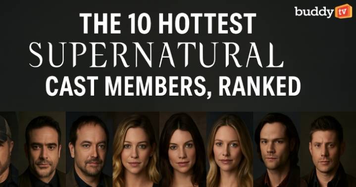 The 10 Hottest 'Supernatural' Cast Members, Ranked