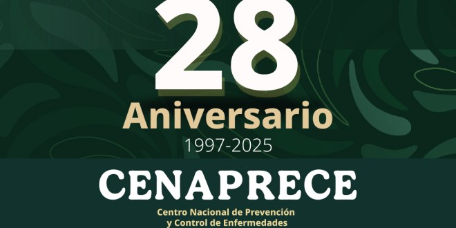 CENAPRECE, 28 años de trabajo constante en beneficio de la salud de la población