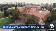 Trump administration wants $1 billion settlement from UCLA over antisemitism claims