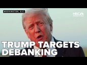 Trump administration targets 'debanking' with new executive order