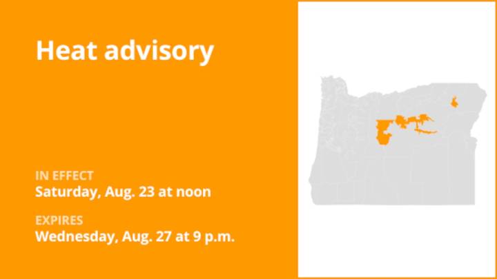 Oregon under a heat advisory from Saturday to Wednesday