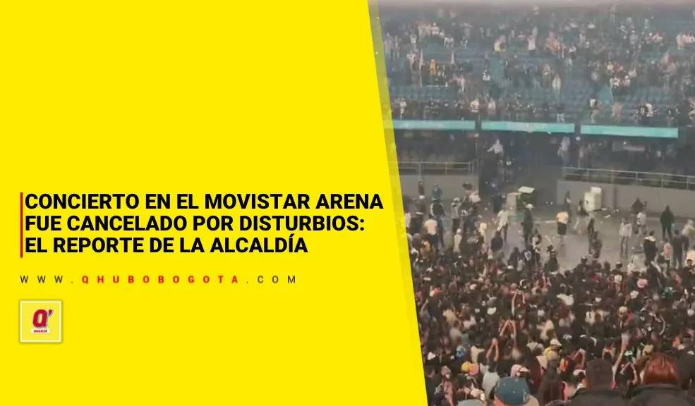 Concierto en el Movistar Arena fue cancelado por disturbios: este es el reporte de la Alcaldía