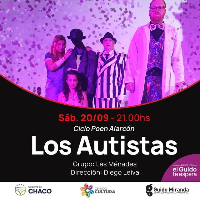 RESISTENCIA: El ciclo Poen Alarcón del Guido Miranda presenta Los Autistas