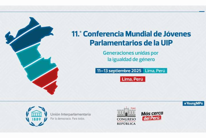 Congreso inaugurará este jueves XI Conferencia Mundial de Jóvenes Parlamentarios