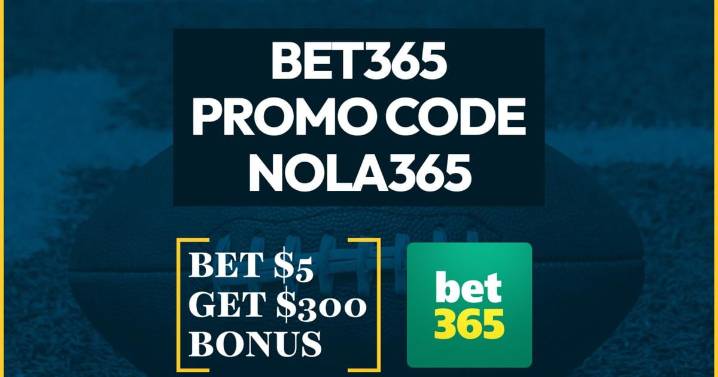 Bet365 Promo Code NOLA365: Claim $300 Bonus, NFL Bet Boosts