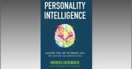 New Book ‘Personality Intelligence: Master the Art of Being You’ by Merrick Rosenberg Unlocks the Power of Personality to Transform Work, Relationships, and Life