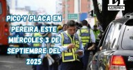 Pico y placa en Pereira (Risaralda) este miércoles, 3 de septiembre del 2025