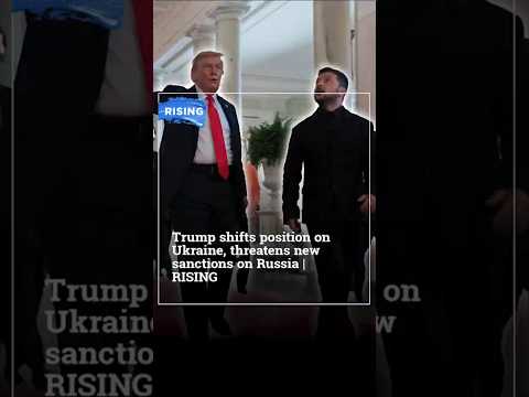 Trump shifts position on Ukraine, threatens new sanctions on Russia