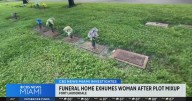 Fort Lauderdale funeral home exhumes woman after plot mixup