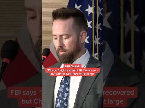 BREAKING: FBI says 'high-powered rifle' recovered but Charlie Kirk killer still at large