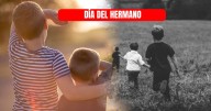 Día Mundial del Hermano: las mejores frases e imágenes para dedicar hoy, viernes 5 de septiembre