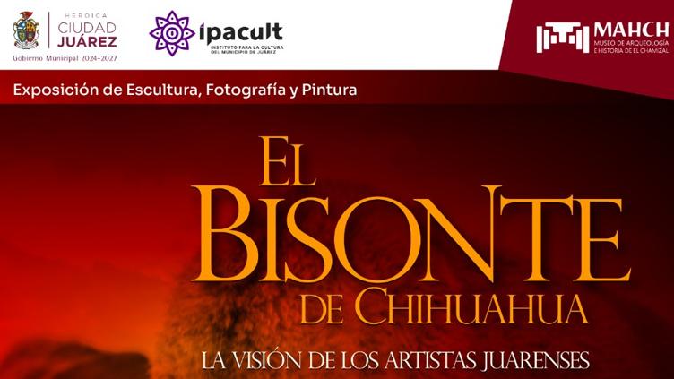 Convocan a exposición “El Bisonte de Chihuahua” en Museo del Chamizal