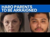 Emmanuel Haro's parents to be arraigned