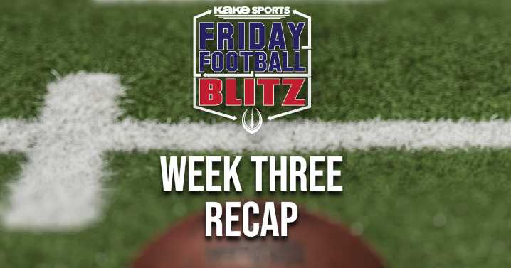 Friday Football Blitz: Week Three Scores, Recap