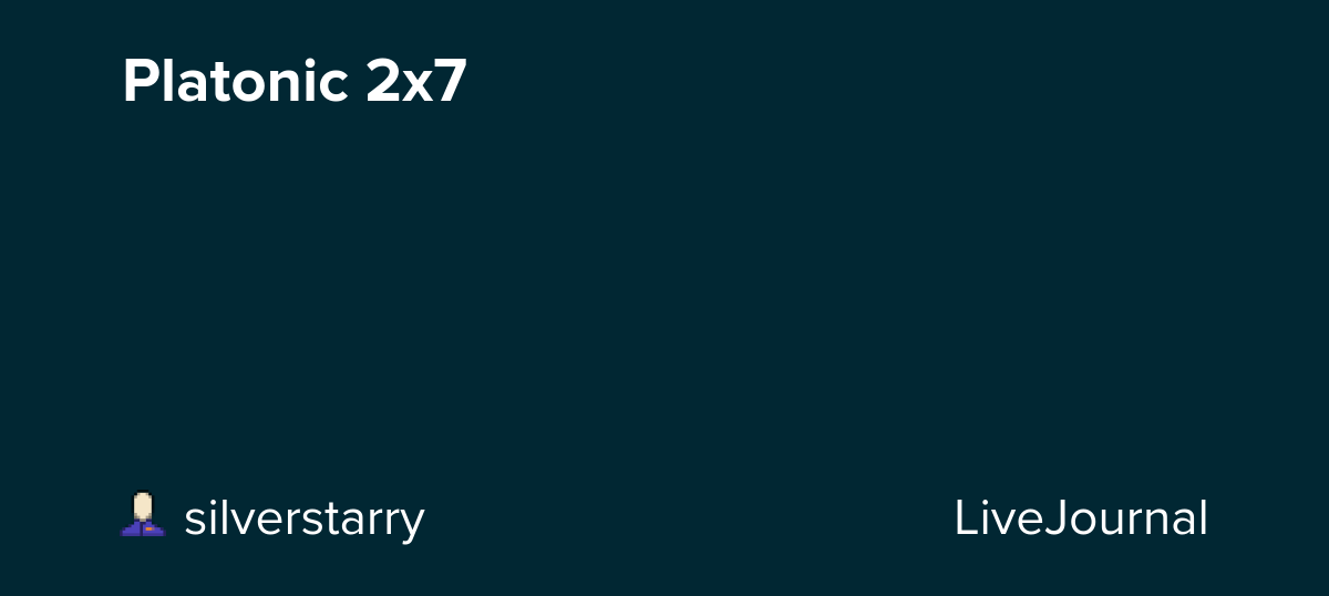 Platonic 2x7: ohnotheydidnt