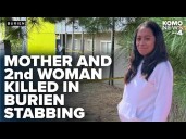 Burien mother and 2nd woman stabbed to death in apartment, man hospitalized