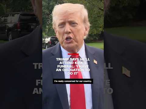Trump says he'll attend Kirk's funeral: 'I have an obligation to do it'