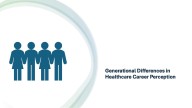 Generational Differences in Healthcare Career Perception Revealed in National Study