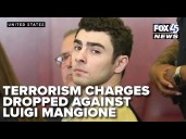 Terrorism charges dropped against Luigi Mangione in high