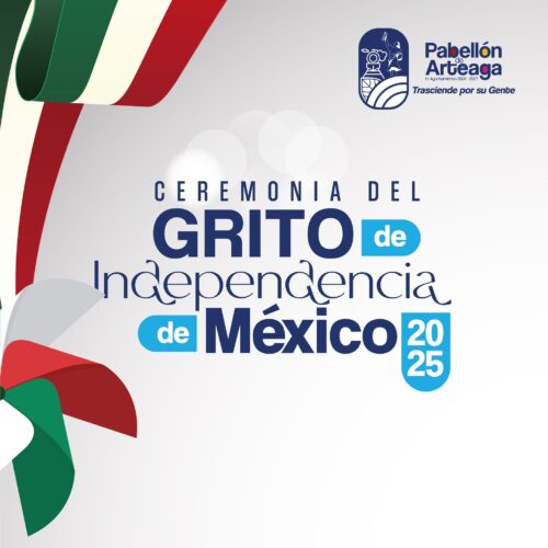 Convocan en Pabellón de Arteaga a celebrar el Grito de Independencia