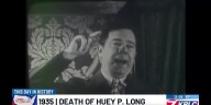 This Day in History: U.S. Sen. Huey P. Long died Sept. 10, 1935