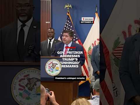 Gov. Pritzker addresses Trump's 'unhinged' remarks