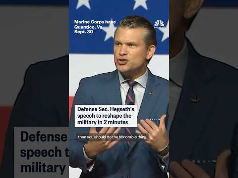 Defense Sec. Hegseth's speech to reshape the military in 2 minutes