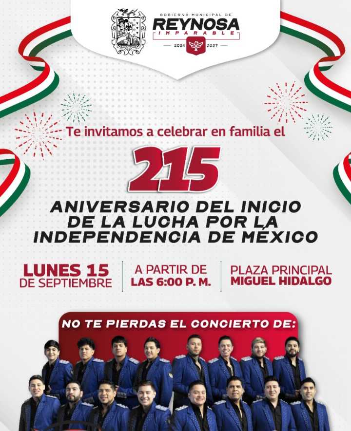 Hoy celebra Reynosa los 215 Años de la Lucha por la Independencia de México