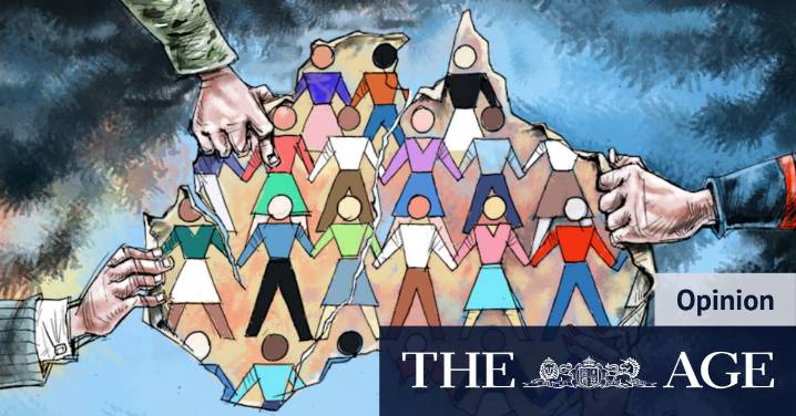 Australia’s cohesion is fraying. If we’re not careful, it may shatter
