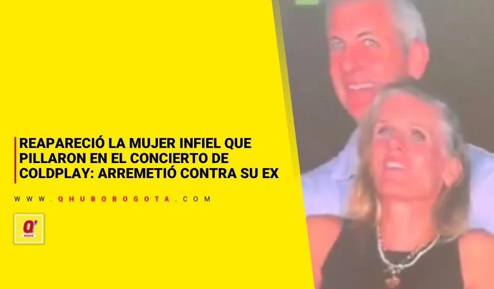 Reapareció la mujer infiel que pillaron en el concierto de Coldplay: arremetió contra su ex