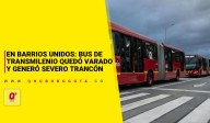 En Barrios Unidos: bus de TransMilenio afectó la movilidad