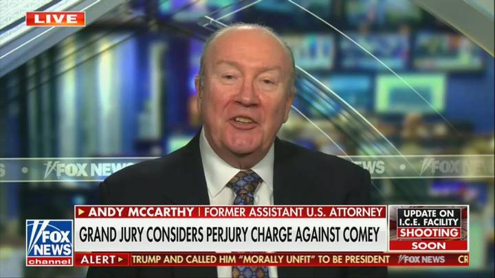 ‘Foolish’: Fox’s Andy McCarthy Condemns Trump DOJ Pursuing a Case Against Comey