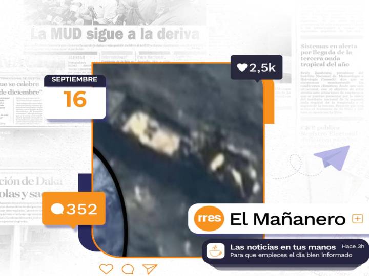 El Mañanero del 16 de septiembre: Trump reporta otro ataque a narcolancha
