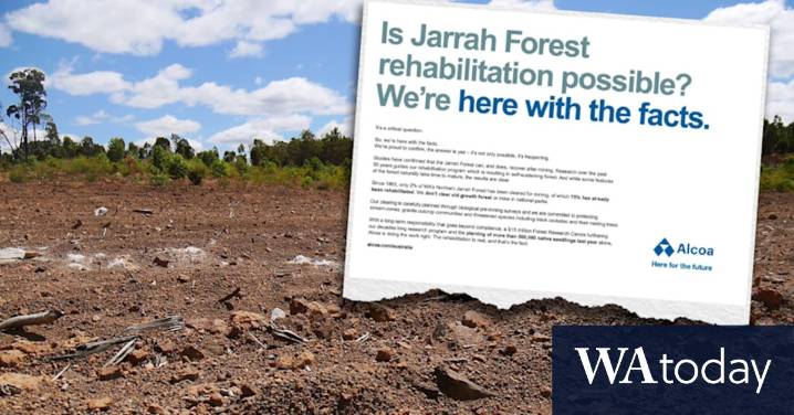 Alcoa Western Australia: US bauxite miner claimed it was ‘here with the facts’ on WA jarrah forest rehabilitation. The ads watchdog ruled otherwise