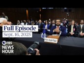 PBS News Hour full episode, Sept. 16, 2025