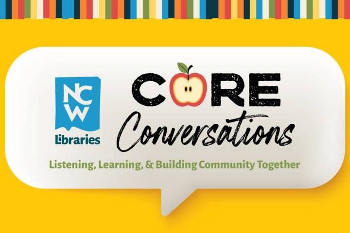 NCW Libraries kicks off fall Core Conversations series