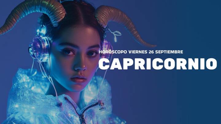 Horóscopo Capricornio de hoy, 26 de septiembre de 2025: las predicciones para la salud, el amor y el dinero.