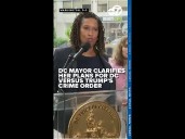 DC mayor clarifies her plans to tackle DC crime as Trump's order is set to end