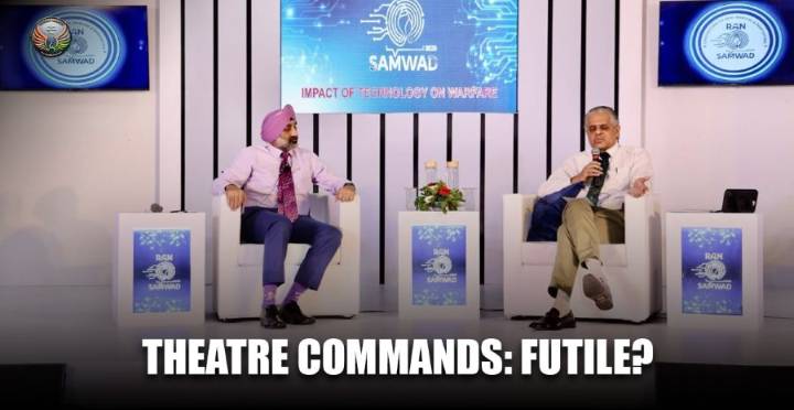 Military Theaterisation in India: Is the Air Chief Right?