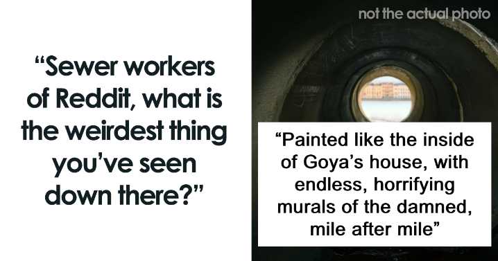 14 Things Sewer Workers Found While Down Under That Weren’t Supposed To Be There