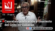 #EnVivo | Este lunes, en Noticiero Noroeste: Cancelan celebración y concierto del Grito en Culiacán