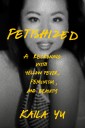 In new memoir ‘Fetishized,’ former model Kaila Yu reckons with Asian misrepresentation, stereotypes