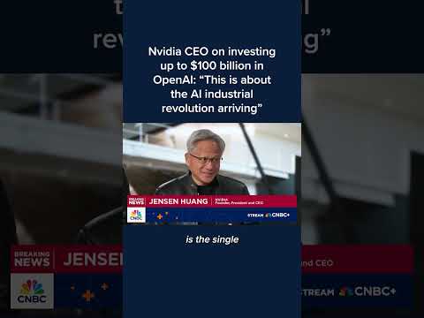 Nvidia CEO on investing upto $100B in OpenAI: 'This is about the AI industrial revolution arriving'