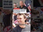 Utah governor calls Charlie Kirk shooting a 'political assassination'