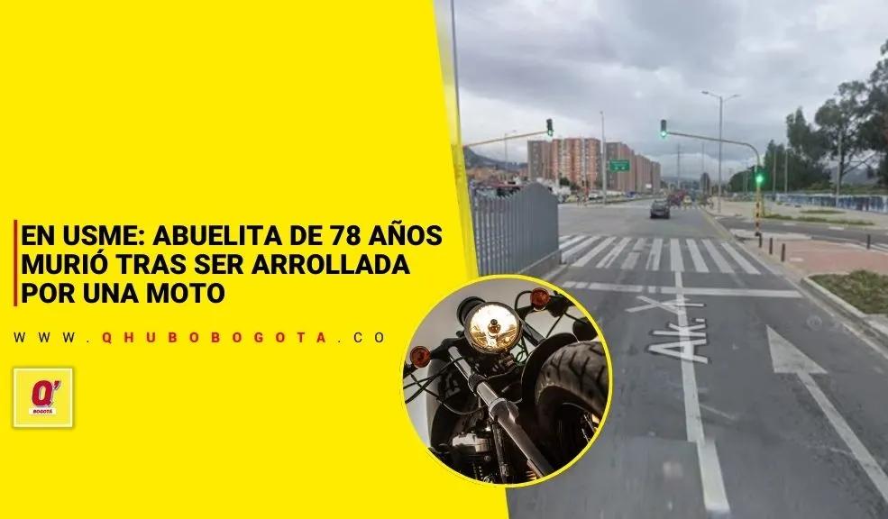 En Usme: Abuelita de 78 años murió tras ser arrollada por una moto