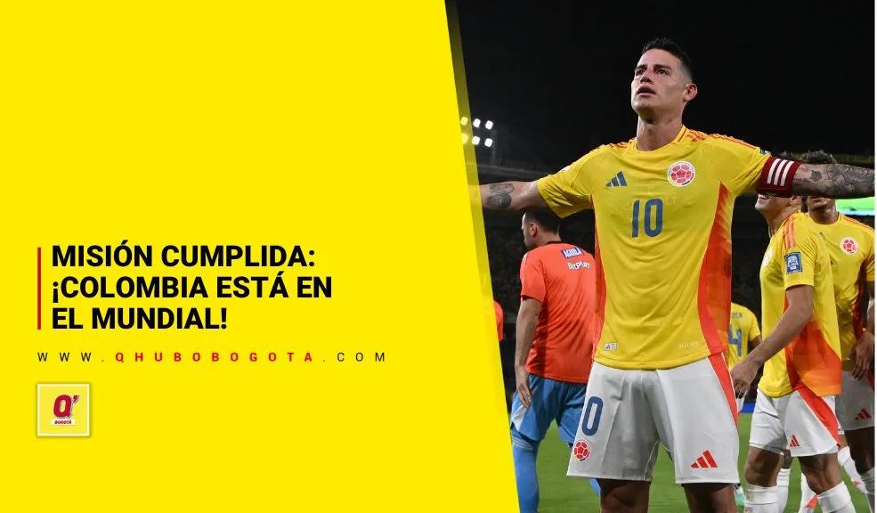 Misión cumplida: la Selección Colombia selló su boleto de regreso al Mundial