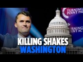 ASSASSINATION Of Charlie Kirk Sends Shock Waves Through Washington