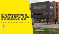 En el barrio Danubio de Soacha: le quitan la vida a un menor en un robo